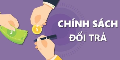 Chính sách đổi trả và hoàn tiền